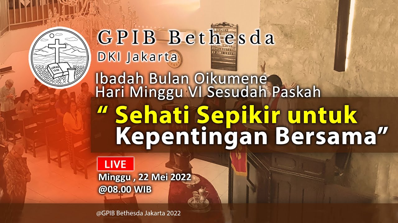 Ibadah Bulan Oikumene Hari Minggu VI Sesudah Paskah (22 Mei 2022)