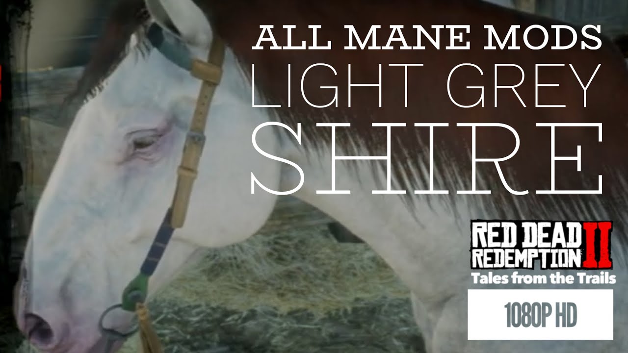 RDR2 All mane mods for light grey shire horse Red Dead Redemption 2
