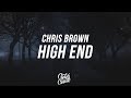 Chris Brown - High End ft. Future & Young Thug (Lyrics / Lyric video)