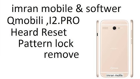 QMobile I2 Pro Pattern Lock Remove Hard Reset 100% ok
