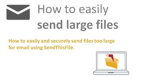 How to Send Large Files