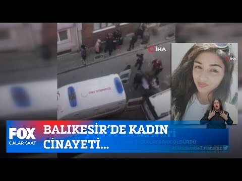 Balıkesir'de kadın cinayeti... 17 Şubat 2022 İsmail Küçükkaya ile Çalar Saat
