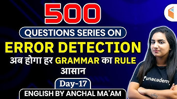 9:00 PM - All Competitive Exams | English by Anchal Sharma | Error Detection 500 Question Series #17