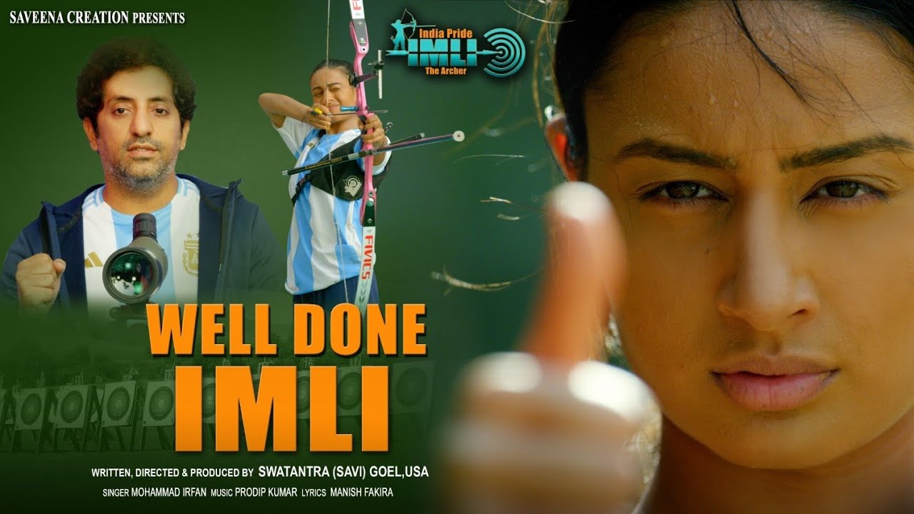 Well Done Imli (Title Song) | India Pride Imli – The Archer | Mohammad Irfan | Prodip Kumar