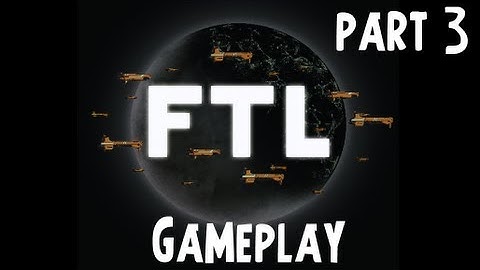 FTL Faster Than Light Gameplay: Part 3