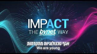 Bynet Impact 2021 - אגף טכנולוגיות מתקדמות מציג We Are Young