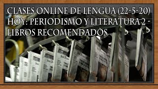PERIODISMO Y LITERATURA 2 - LIBROS RECOMENDADOS (Lecciones online de Lengua, 22-5-20)