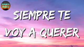 🎵 Calibre 50 - Siempre Te Voy A Querer (Letra\Lyrics)