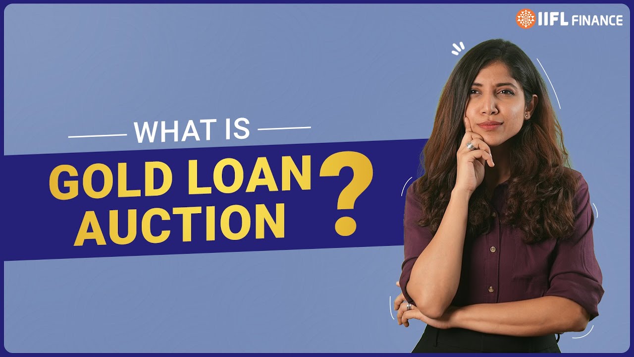 gold-auction-process-in-case-of-gold-loan-repayment-default-iifl