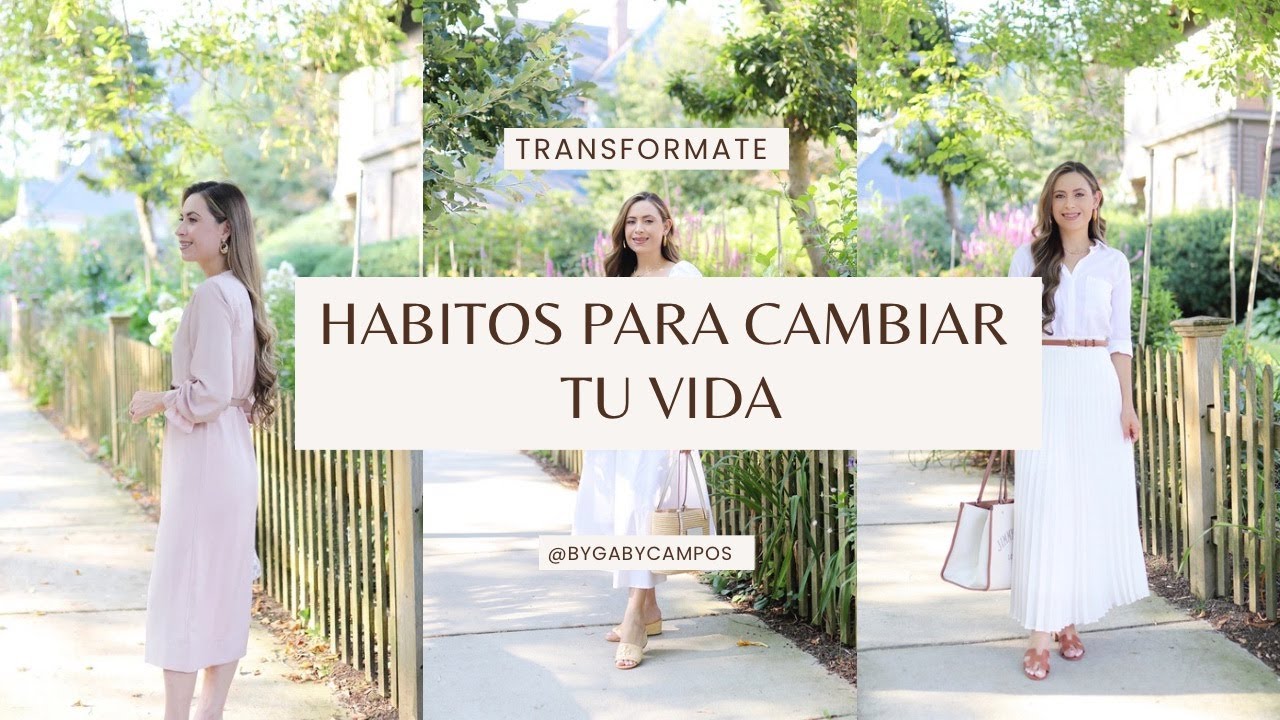 5 Hábitos para transformar y cambiar tu vida | Gaby Campos - YouTube