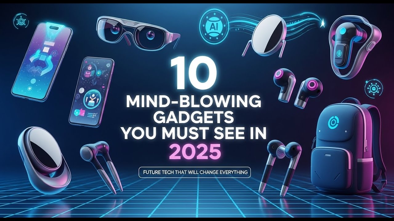 10 Mind-Blowing Gadgets You Must See in 2025 - YouTube