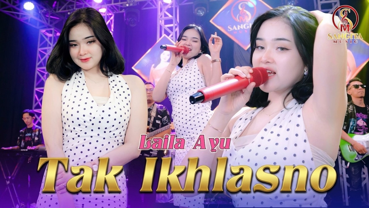 TAK IKHLASNO - LAILA AYU | AKU IKHLAS LAHIR BATINE | OFFICIAL LIVE MUSIC VIDEO