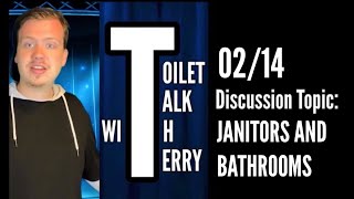 Toilet Talk With Terry - Janitors And Bathrooms