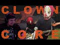 The Unrelenting Absurdity of CLOWN CORE (reaction)
