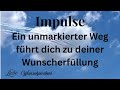 💌💢Eine Wunscherfüllung reift heran - Tages Impulse zeitlos💢💌