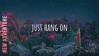 The Hugs - Just Hang On (Official Lyric Video)