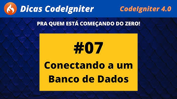 #07 - Como conectar o CodeIgniter 4.0 a um Banco de Dados MySQL