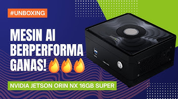 Unboxing PANDORA – Mesin AI Mini Berperforma Ganas! | Palit x YUAN NVIDIA Jetson Orin NX 16GB Super