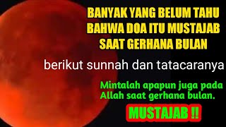 Banyak yang tidak tahu bahwa doa itu mustajab saat gerhana bulan