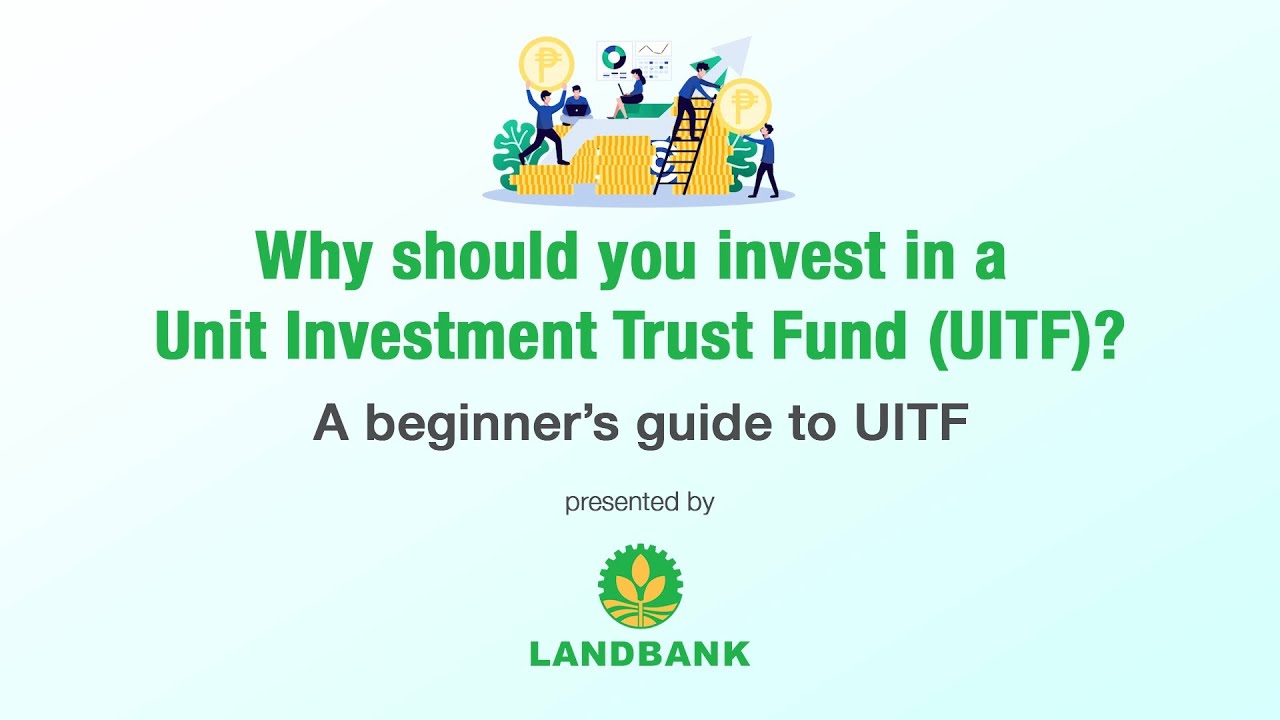 Why invest in a Unit Investment Trust Fund (UITF)?