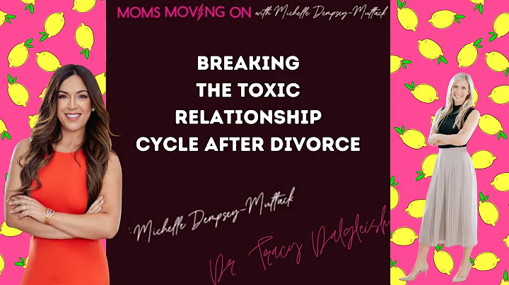 Breaking the Toxic Relationship Cycle After Divorc...