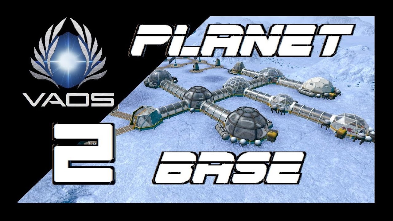 VAOS HUMAN - # 2 - Planet Base ICE WORLD.