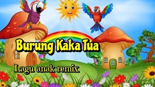 Burung Kakak Tua | Remix Anak | #laguanak  #remixdj