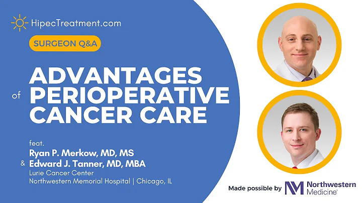 Advantages of Perioperative Cancer Care | HIPEC Q&...