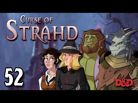 D&D - Episode 52 - Curse of Strahd - "The Second Trial"