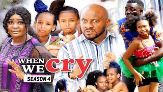 WHEN WE CRY (SEASON 4) {TRENDING NEW MOVIE} - 2021 LATEST NIGERIAN NOLLYWOOD MOVIES