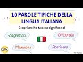 10 PAROLE TIPICHE DELLA LINGUA ITALIANA!