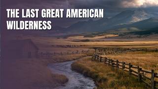 Montana 🇺🇸  The Last Great American Wilderness  4K Travel Documentary
