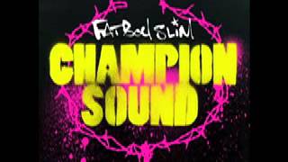 Fatboy Slim - Champion Sound (Acapella)