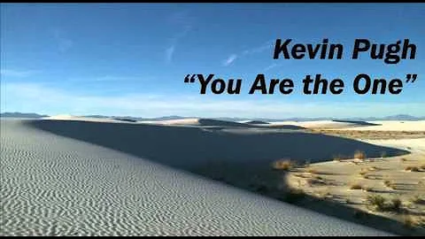 Kevin Pugh "You Are the One" - Official video