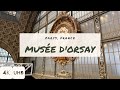 WalkIn MUSEE D&#39;ORSAY | PARIS | FRANCE | 4K HDR Walking Tour