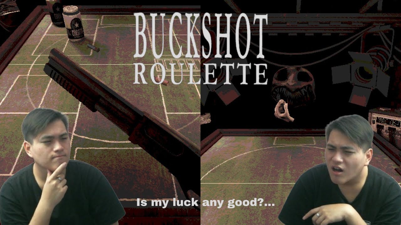 IS MY LUCK ANY GOOD? || Buckshot Roulette - YouTube