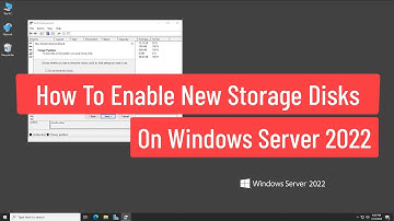 How to Enable New Storage Disks On Windows Server 2022