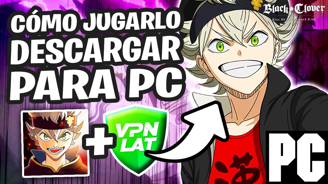 CÓMO DESCARGAR BLACK CLOVER MOBILE JP/KR EN PC! VPN SOLUCIÓN, CONFIG y