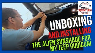 Unboxing and Installing the Alien Sunshade for My Jeep Rubicon