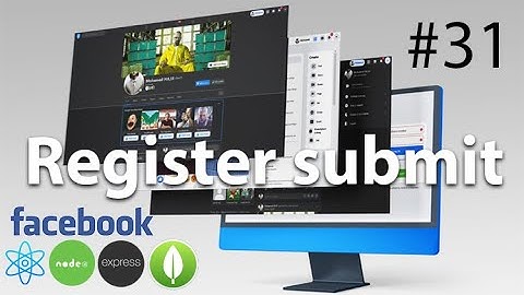 #31 Register submit -BUILD THE BEST FACEBOOK CLONE EVER WITH REACT JS (MERN STACK) 2022