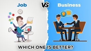 Job vs Business | Which one is better?