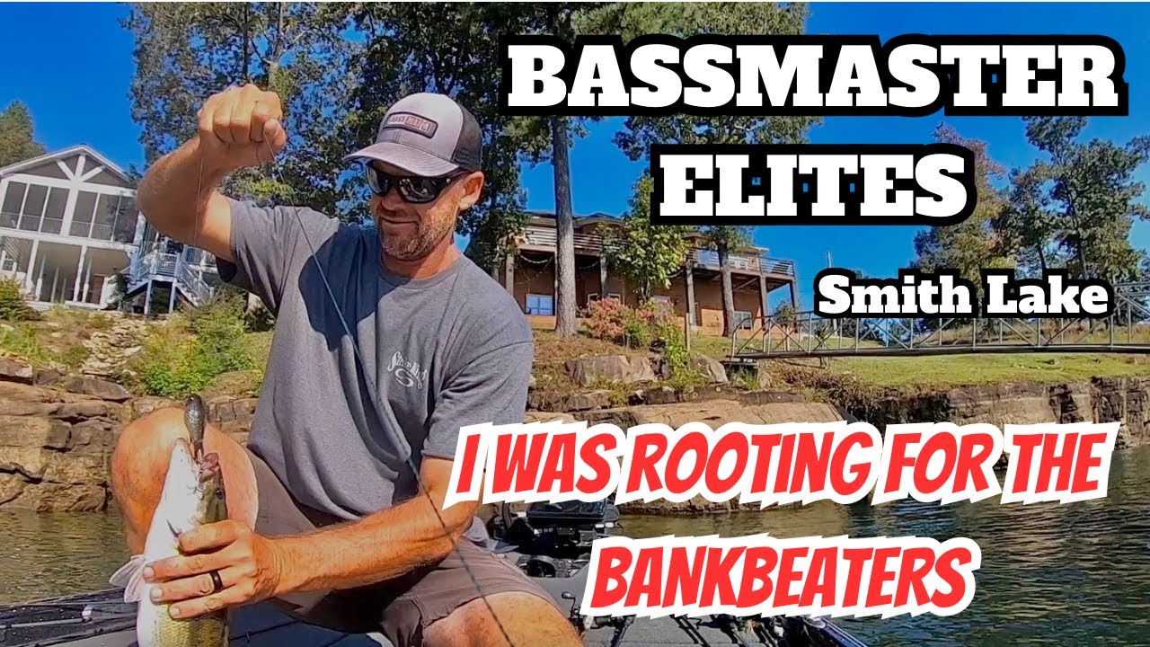 BASSMASTER ELITES on Smith Lake (I Was Rooting for the Bankbeaters and here's way)
