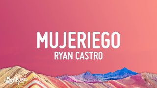 Ryan Castro - Mujeriego (Letra/Lyrics)