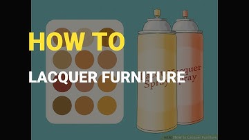 How To Lacquer Furniture