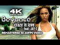 Beyoncé - Crazy In Love (feat. JAY Z) [Remastered 4K 60FPS Video]
