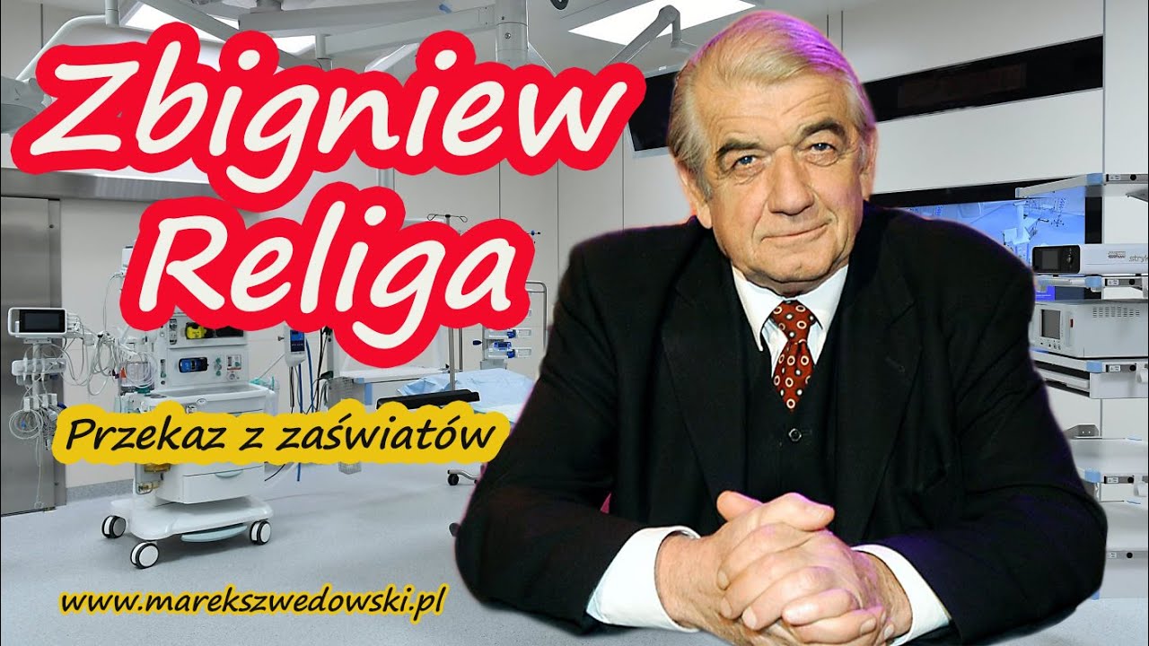 Przekaz z zaświatów - Zbigniew Religa.