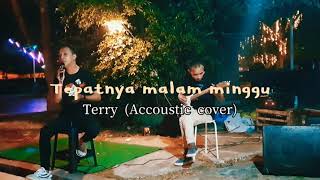 Terry Tepatnya malam minggu - Cover Accoustic