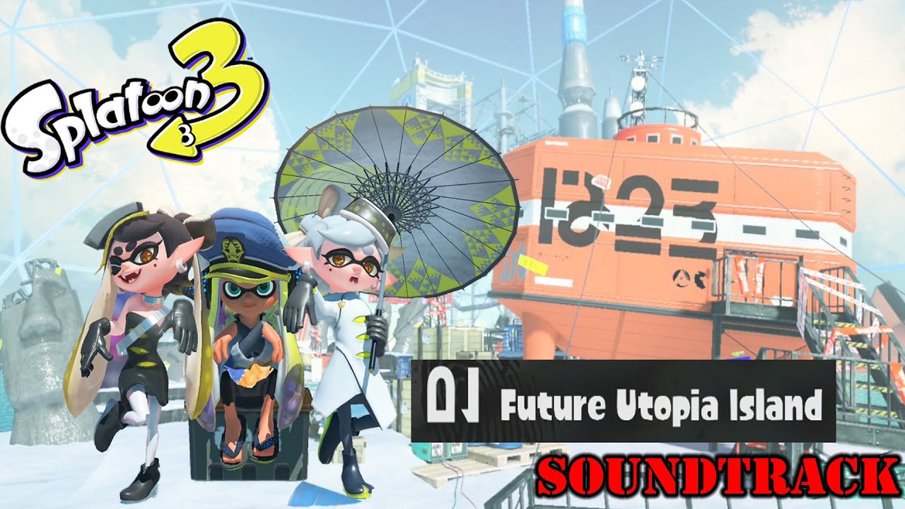 Splatoon 3スプラトゥーン3- Future Utopia I AREA 1 I OST - YouTube