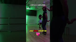Love as a Sunflower #dance #brazilianzouk #love #zoukbrazil #dancer #zouk #music #zouklovers