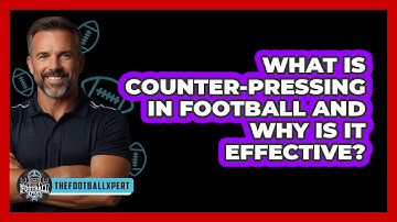 What Is Counter-pressing In Football And Why Is It Effective? - The Football Xpert